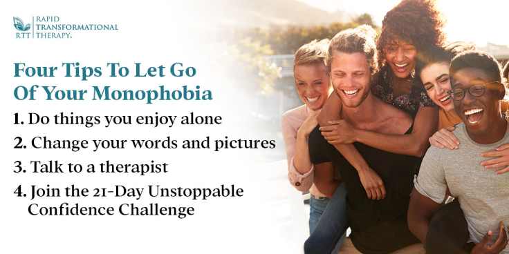 How To Let Go of Monophobia