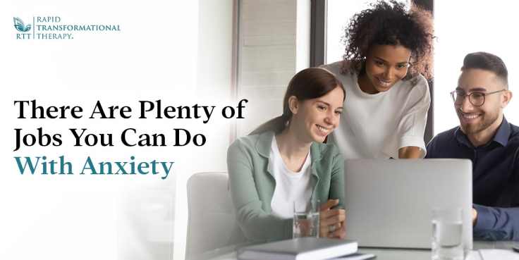 there are plenty of jobs you can do with anxiety