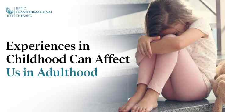 experiences in childhood can affect us in adulthood