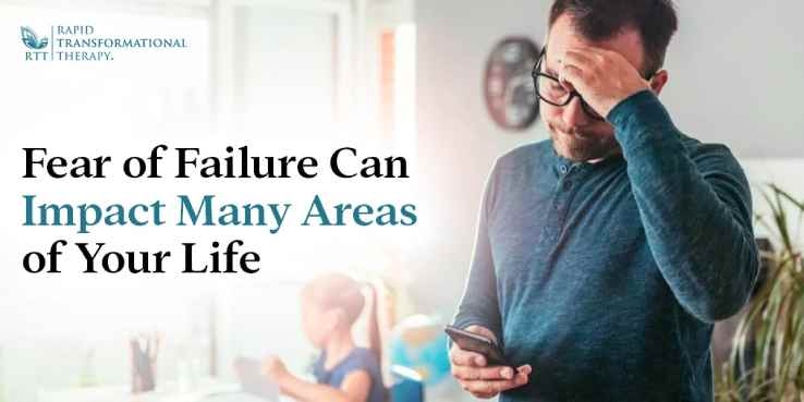 fear of failure can impact many areas of your life