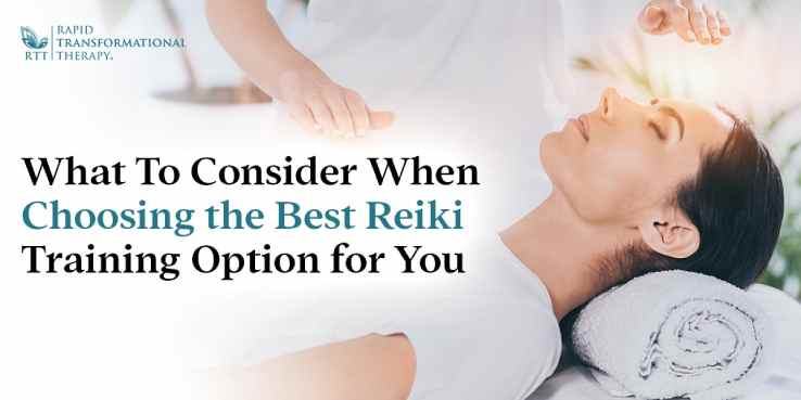 what to consider when choosing the best reiki training option for you.