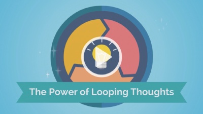 power of looping thoughts
